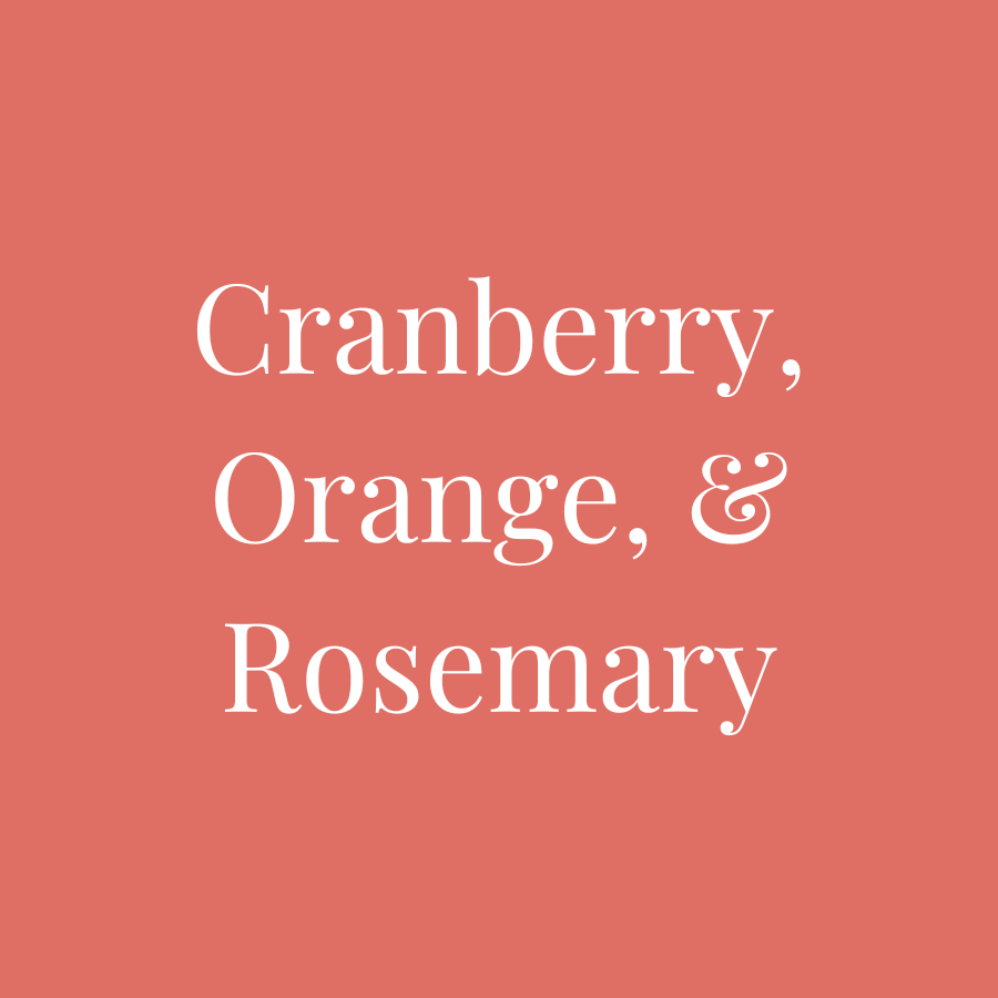 Cranberry, Orange, & Rosemary